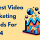 Video Marketing Trends for 2024