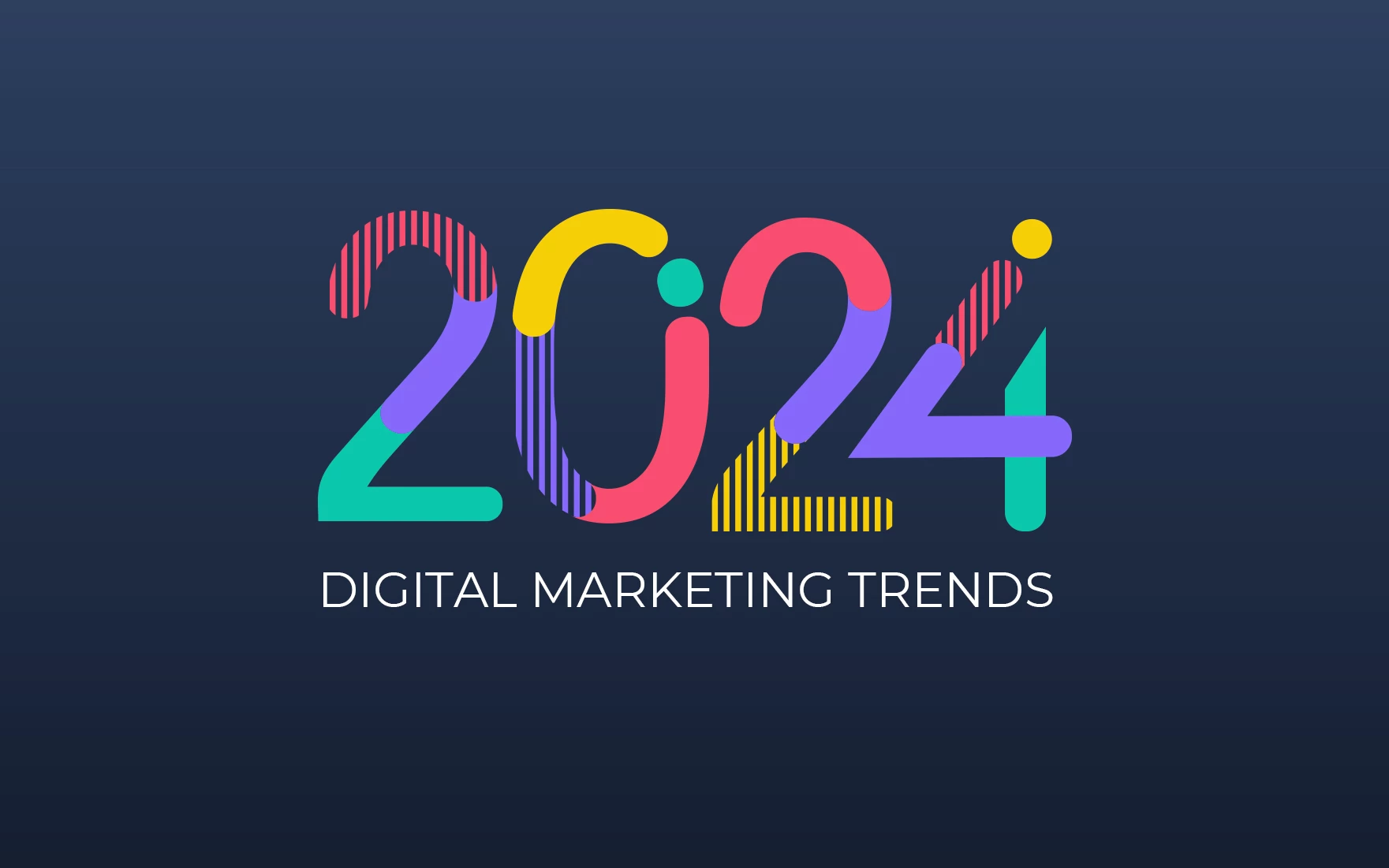 digital marketing trends of 2024