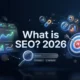 What is SEO 2026