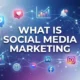 What Is Social Media Marketing